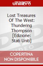 Lost Treasures Of The West: Thundering Thompson [Edizione: Stati Uniti] dvd