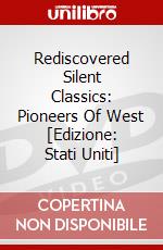 Rediscovered Silent Classics: Pioneers Of West [Edizione: Stati Uniti] dvd