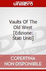 Vaults Of The Old West [Edizione: Stati Uniti] dvd