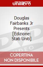Douglas Fairbanks Jr Presents [Edizione: Stati Uniti] dvd