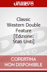 Classic Western Double Feature [Edizione: Stati Uniti] dvd