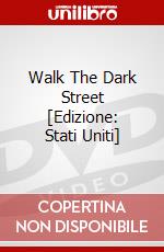 Walk The Dark Street [Edizione: Stati Uniti] dvd