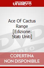Ace Of Cactus Range [Edizione: Stati Uniti] dvd