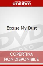 Excuse My Dust dvd