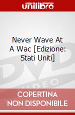 Never Wave At A Wac [Edizione: Stati Uniti] dvd