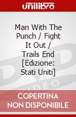 Man With The Punch / Fight It Out / Trails End [Edizione: Stati Uniti] dvd