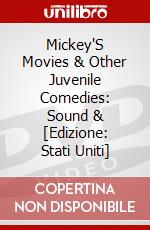 Mickey'S Movies & Other Juvenile Comedies: Sound & [Edizione: Stati Uniti] dvd