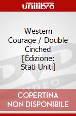 Western Courage / Double Cinched [Edizione: Stati Uniti] dvd