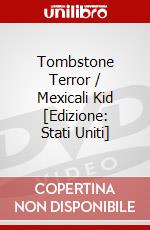 Tombstone Terror / Mexicali Kid [Edizione: Stati Uniti] dvd