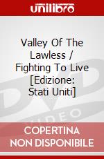 Valley Of The Lawless / Fighting To Live [Edizione: Stati Uniti] dvd