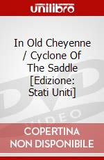 In Old Cheyenne / Cyclone Of The Saddle [Edizione: Stati Uniti] dvd