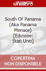 South Of Panama (Aka Panama Menace) [Edizione: Stati Uniti] dvd