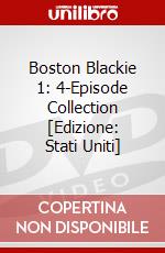 Boston Blackie 1: 4-Episode Collection [Edizione: Stati Uniti] dvd