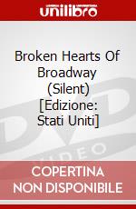 Broken Hearts Of Broadway (Silent) [Edizione: Stati Uniti] dvd