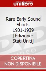 Rare Early Sound Shorts 1931-1939 [Edizione: Stati Uniti] dvd