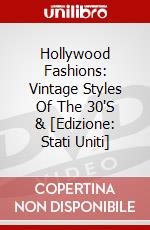 Hollywood Fashions: Vintage Styles Of The 30'S & [Edizione: Stati Uniti] dvd