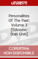 Personalities Of The Past: Volume 3 [Edizione: Stati Uniti] dvd