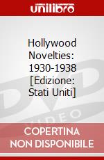 Hollywood Novelties: 1930-1938 [Edizione: Stati Uniti] dvd
