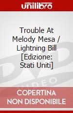 Trouble At Melody Mesa / Lightning Bill [Edizione: Stati Uniti] dvd