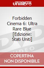 Forbidden Cinema 6: Ultra Rare Blue [Edizione: Stati Uniti] dvd