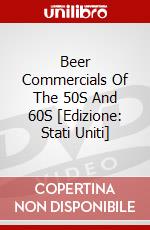 Beer Commercials Of The 50S And 60S [Edizione: Stati Uniti] dvd