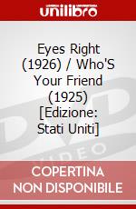 Eyes Right (1926) / Who'S Your Friend (1925) [Edizione: Stati Uniti] dvd