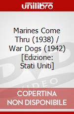Marines Come Thru (1938) / War Dogs (1942) [Edizione: Stati Uniti] dvd