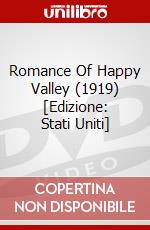 Romance Of Happy Valley (1919) [Edizione: Stati Uniti] dvd