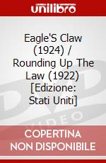 Eagle'S Claw (1924) / Rounding Up The Law (1922) [Edizione: Stati Uniti] dvd