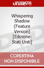 Whispering Shadow (Feature Version) [Edizione: Stati Uniti] dvd