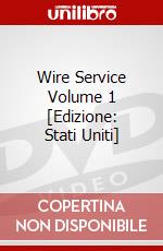 Wire Service Volume 1 [Edizione: Stati Uniti] dvd