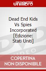 Dead End Kids Vs Spies Incorporated [Edizione: Stati Uniti] dvd