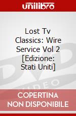 Lost Tv Classics: Wire Service Vol 2 [Edizione: Stati Uniti] dvd