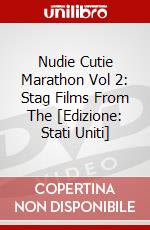 Nudie Cutie Marathon Vol 2: Stag Films From The [Edizione: Stati Uniti] dvd