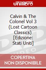 Calvin & The Colonel Vol 3 (Lost Cartoon Classics) [Edizione: Stati Uniti] dvd