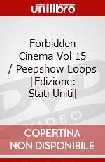 Forbidden Cinema Vol 15 / Peepshow Loops [Edizione: Stati Uniti] dvd
