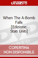 When The A-Bomb Falls [Edizione: Stati Uniti] dvd