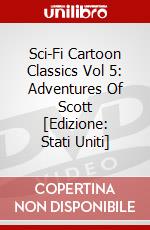 Sci-Fi Cartoon Classics Vol 5: Adventures Of Scott [Edizione: Stati Uniti] dvd