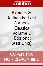 Blondes & Redheads: Lost Comedy Classics Volume 2 [Edizione: Stati Uniti] dvd