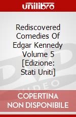 Rediscovered Comedies Of Edgar Kennedy Volume 5 [Edizione: Stati Uniti] dvd