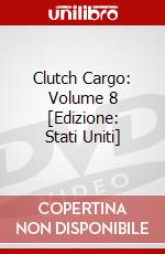 Clutch Cargo: Volume 8 [Edizione: Stati Uniti] dvd