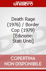 Death Rage (1976) / Border Cop (1979) [Edizione: Stati Uniti] dvd