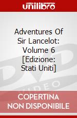 Adventures Of Sir Lancelot: Volume 6 [Edizione: Stati Uniti] dvd