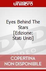 Eyes Behind The Stars [Edizione: Stati Uniti] dvd
