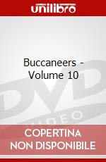 Buccaneers - Volume 10 dvd