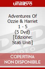 Adventures Of Ozzie & Harriet 1 - 5 (5 Dvd) [Edizione: Stati Uniti] dvd