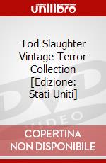 Tod Slaughter Vintage Terror Collection [Edizione: Stati Uniti] dvd