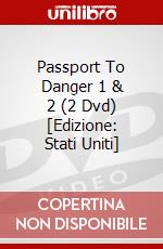 Passport To Danger 1 & 2 (2 Dvd) [Edizione: Stati Uniti] dvd
