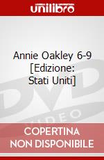 Annie Oakley 6-9 [Edizione: Stati Uniti] dvd