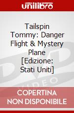 Tailspin Tommy: Danger Flight & Mystery Plane [Edizione: Stati Uniti] dvd